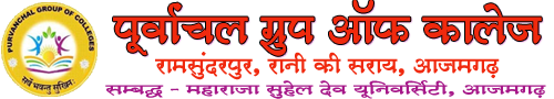 Purvanchal Group Of Colleges, Ramsunderpur, Rani Ki Sarai, Azamgarh, Uttar Pradesh